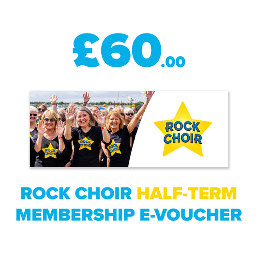 £60  Rock Choir Half-Term Membership - E-voucher